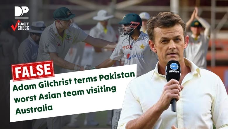 FACT CHECK: Has Adam Gilchrist termed Pakistan worst Asian team visiting Australia?